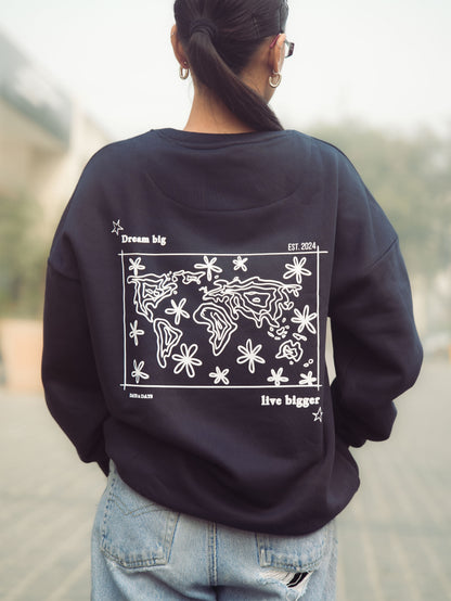 Dream big, live bigger Sweatshirt