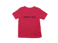 Thats all. Baby Tee