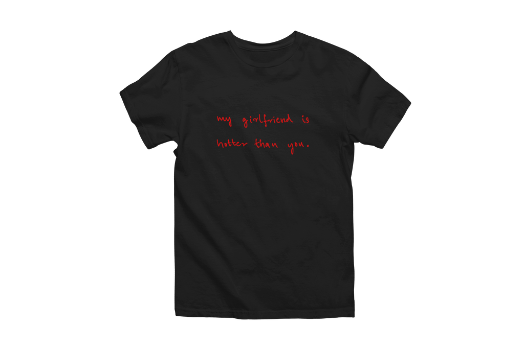 My gf is Hotter Classic Tee