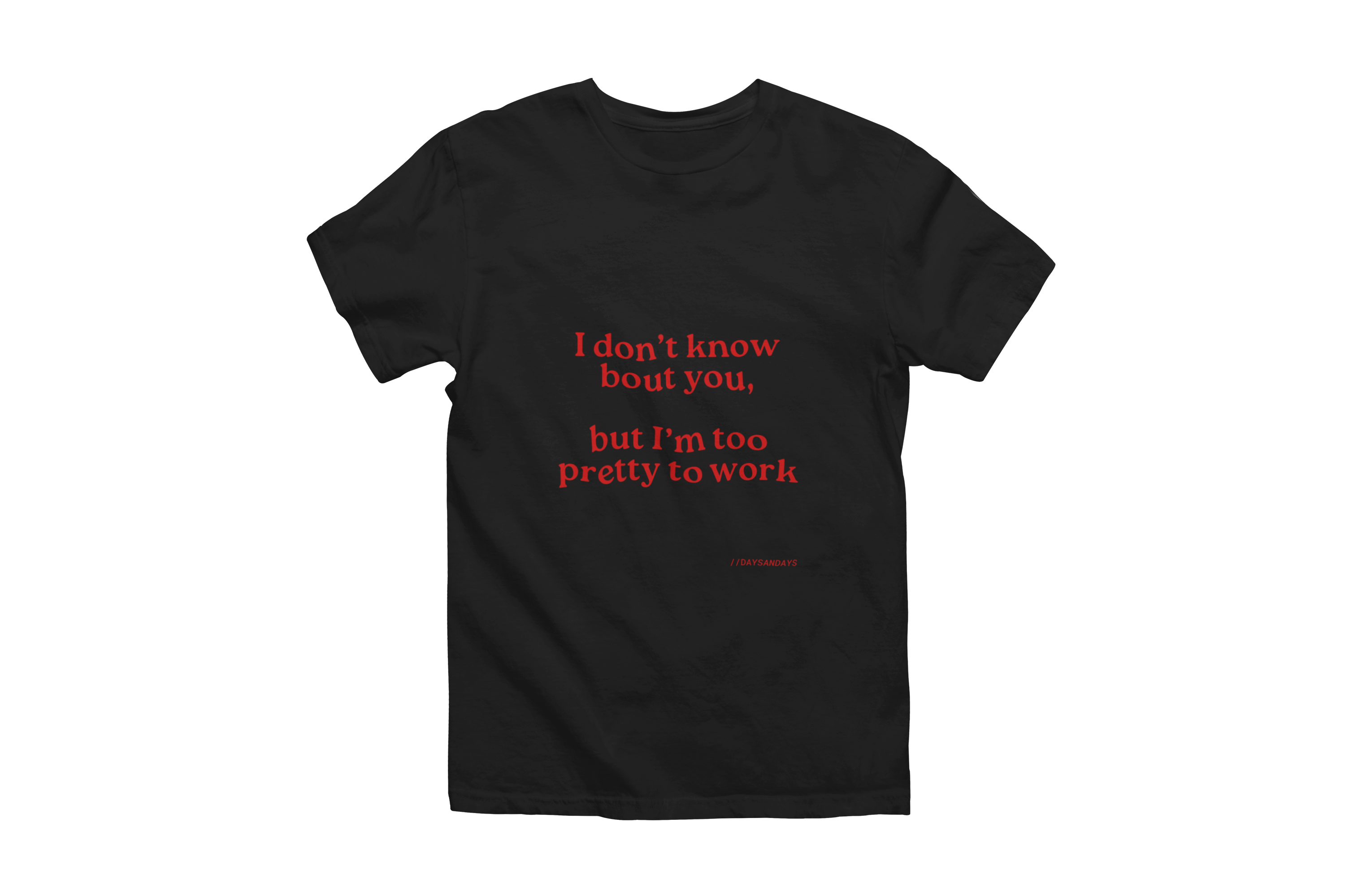 Too Pretty to Work Classic Tee